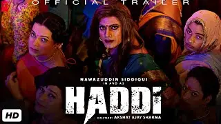 HADDI Trailer Teaser Motion Poster | Nawazuddin Siddiqui | Akshat Ajay Sharma | haddi movie trailer