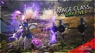 Mage Class Playthrough - Day 5 - Bless Unleashed