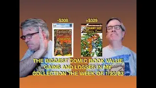 The Biggest Comic Book Value Gains and Losses in My Collection The Week of 1/23/23