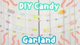 DIY Candy Garland || Room Decor