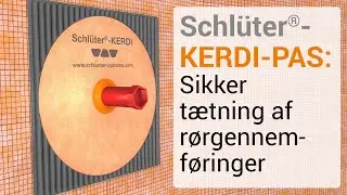 Schl&uuml;ter-KERDI-PAS: Sikker t&aelig;tning af r&oslash;rgennemf&oslash;ringer