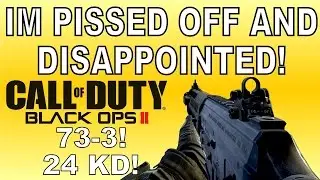 Im trying to deal with disappointment. Black Ops 2 Swat 556 High KD Gameplay