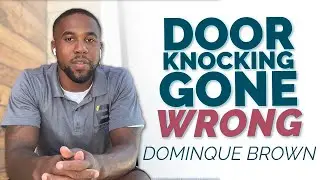 Craziest Door Knocking Stories feat. Domnique Brown | Success Calls