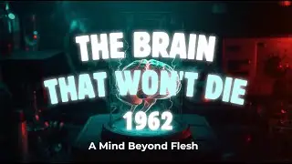THE BRAIN THAT WOULDN'T DIE (1962) Full Movie  Severed Head Begs for Death &ndash; AI Nightmare Prophecy?