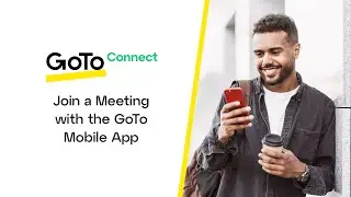 Join a Meeting with the GoTo Mobile App