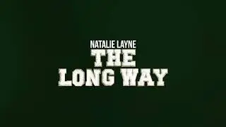 Natalie Layne - &ldquo;The Long Way&rdquo; (Official Audio Video)