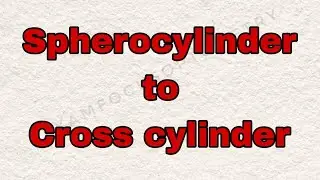 SPHEROCYLINDER TO CROSS CYLINDER l OPTOMETRY I MALAYALAM TUTORIALS