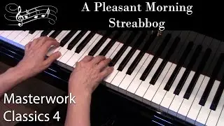 A Pleasant Morning, Streabbog (Early-Intermediate Piano Solo) Masterwork Classics Level 4
