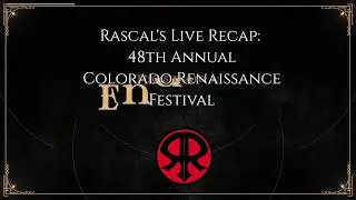 Rascals Live Recap: 48th Annual Colorado Renaissance Festival