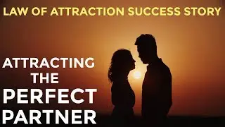 MANIFESTATION #91: LAW OF ATTRACTION for Love and Marriage - Attracting Perfect Partner and Wedding