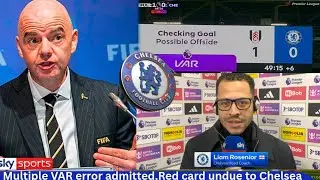 &ldquo;CHELSEA IN CHAOS! VAR ADMITS RED CARD MISTAKE AND FIFA HANDS REF 10 MATCH BAN! LIAM ROSENOIR REACTS
