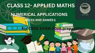 CLASS 12 APPLIED MATHEMATICS-NUMERICAL APPLICATIONS: RACES AND GAMES.