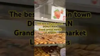 The best donuts in town! DONUT MAN. Grand central market Los Angeles.#grandcentralmarket #food