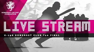 LIVE STREAM: U-19s Somerset Club T20 Final - Taunton Deane Diamonds vs Lansdown Lions