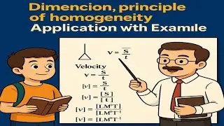 Dimension, Principle of Homogeneity, Application with Example