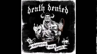 Death Denied - Engines of Eternity (Transfuse the Booze)