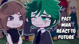 Past MHA React To Future // Gacha Club