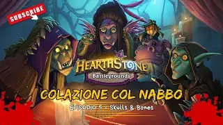Hearthstone: Colazione col nabbo - Episodio 5 - Skulls & Bones