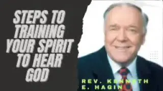 HOW TO TRAIN YOUR SPIRIT TO HEAR GOD| REV  KENNETH E  HAGIN |WINNERS WORLD