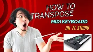 How to transpose any midi keyboard on Fl studio