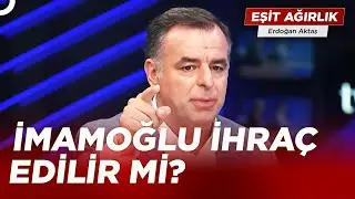 Ekrem İmamoğlu, Tanju Özcan'ın Kaderini Yaşar Mı? - Barış Yarkadaş  | Erdoğan Aktaş ile Eşit Ağırlık
