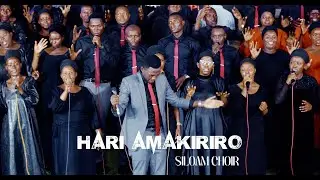 HARI AMAKIRIRO - SILOAM CHOIR