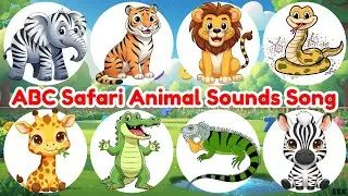 ABC Safari Animal Sounds Song 🦁🐘 Alphabet A to Z Animals for Kids | Learn Letters & Sounds