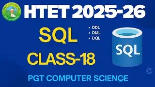 SQL DDL, DML & DQL | Class 18 | HTET 2025&ndash;26 | PGT Computer Science