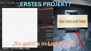 LightBurn Tutorial f&uuml;r Anf&auml;nger &ndash; So startest du dein erstes Projekt in Version 2.0.02