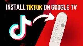Как установить TikTok на Google TV &mdash; обновленные инструкции за июнь 2025 г.