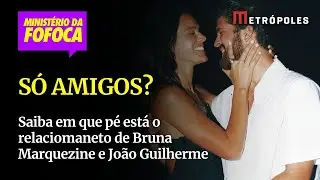 Qual o novo status de relacionamento de Bruna Marquezine e João Guilherme?