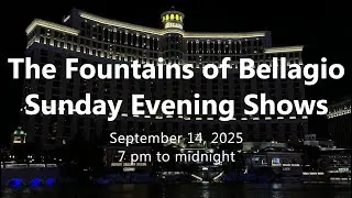 The Fountains of Bellagio - Sunday Evening Shows (7 pm to Midnight)