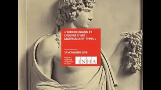 Colloque | Winckelmann et l’œuvre d’art (1/8) - Max Kunze
