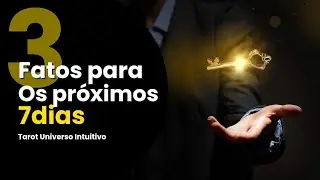 SE CHEGOU ATE VOCÊ É PQ É PR VOCÊ.  3 FATOS PARA OS PRÓXIMOS 7 DIAS