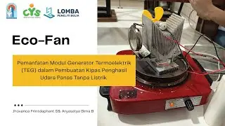 Eco-Fan: Pemanfaatan Modul Generator Termoelektrik (TEG)_ Jhovanca Frintdaphant & Aryasatya Bima_P