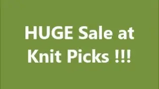 Huge Sale at Knit Picks