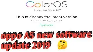 आ गया ओप्पो का नया सॉफ्टवेयर अपडेट,Oppo A5 new software update 2019
