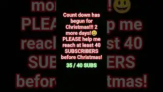 Count down till CHRISTMAS! SUBSCRIBE!