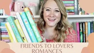 FAVORITE FRIENDS TO LOVERS ROMANCES!