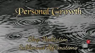 Sound of Sleep ~ Sleep meditation ~ Subliminal messages and rain for Personal Growth~ 8 hours