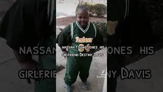 nassan Young Jones his girlfriend Destiny Davis