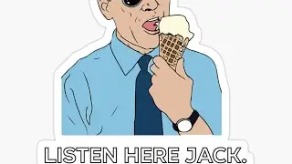Listen here Jack.