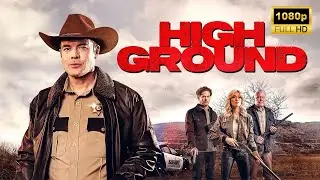 High Ground (2025) | Action Crime Thriller | Latest Hollywood Movie Breakdown | Facts and Review