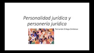 La personalidad jurídica y la personería jurídica
