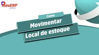 Como cadastrar e movimentar um local de estoque no Meu ERP Online.