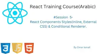 5- React Components Styles(Inline, External CSS) & Conditional Renderer.