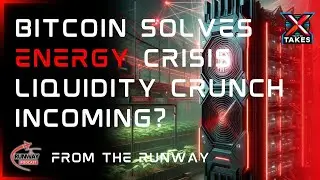 Bitcoin Mining Solves Energy Crisis, BTC Liquidity Crunch, Old vs New Money | X Factor