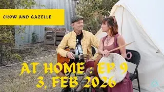 Crow and Gazelle LIVE | At Home Residency | Ep 9