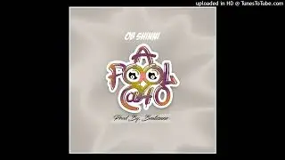 OB SHINNI-A FOOL @40-PROD BY BEATZSANE