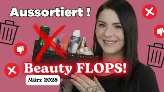Beauty FLOPS aussortiert ❌ Drogerie & mehr | März 2025